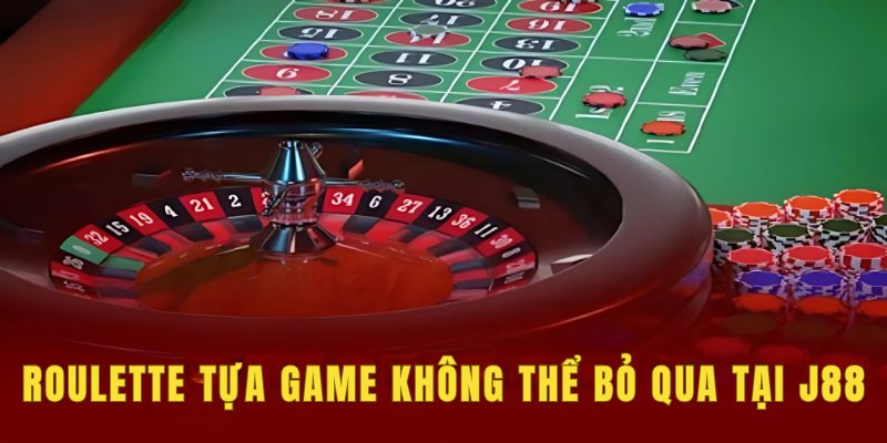 Lý do Roulette luôn được ưu tiên hàng đầu